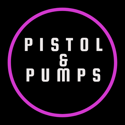 Pistol and Pumps